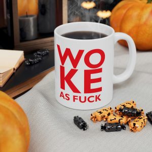 WOKE A F white Ceramic Mug 11oz