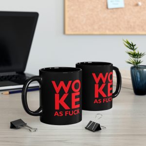11oz Woke A F Black Mug